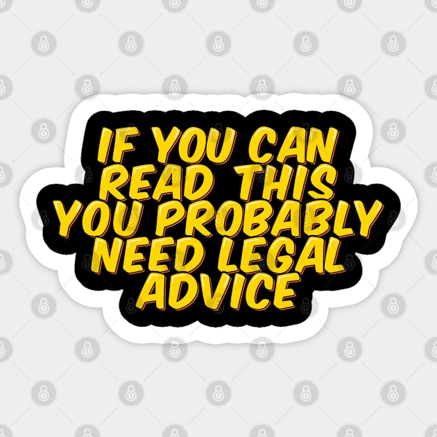 Lawyer Funny Legal Advice Needed Sticker by ardp13